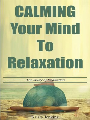cover image of Calming Your Mind to Relaxation